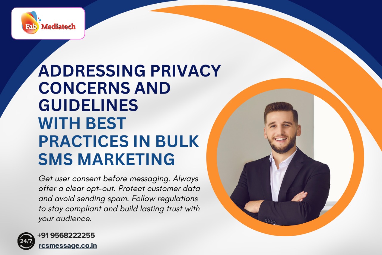 Addressing privacy concerns and guidelines with best practices in bulk sms marketing